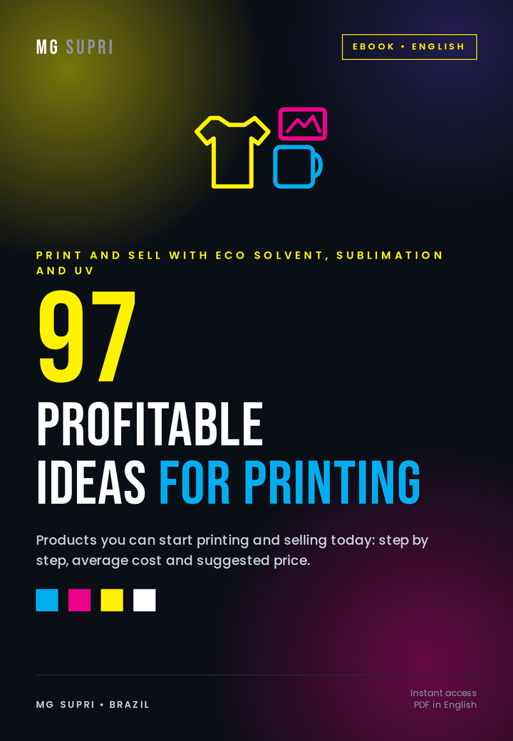 Cover of the e-book 97 Profitable Ideas to Print and Sell with Eco Solvent, Sublimation and UV